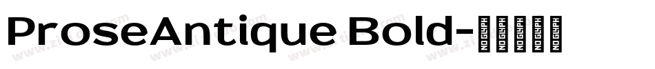 ProseAntique Bold字体转换
